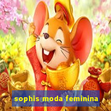 sophis moda feminina